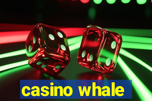 casino whale